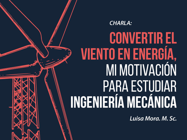 No se pierdan la charla de nuestra egresada Luisa Mora