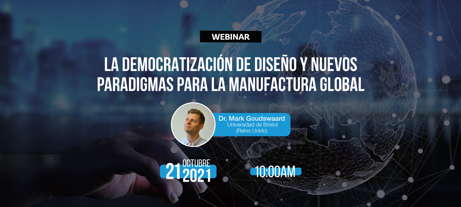 Mark Goudswaard nos hablará sobre la democratización de diseño y nuevos paradigmas para la manufactura global 