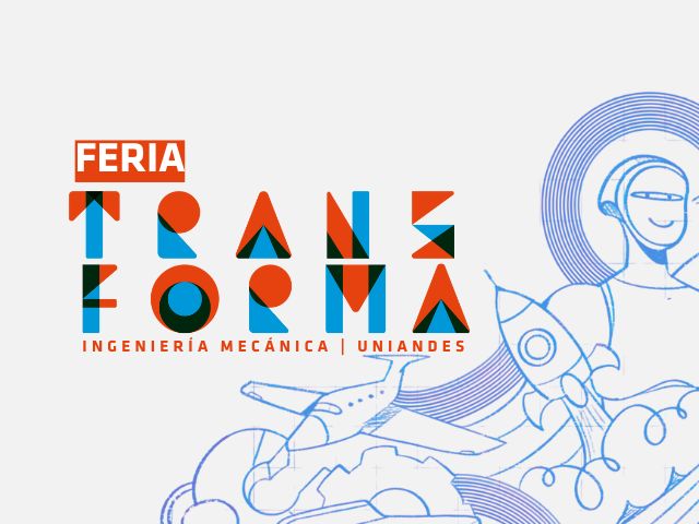 Feria de proyectos Transforma, Universidad de los Andes, Ingeniería Mecánica