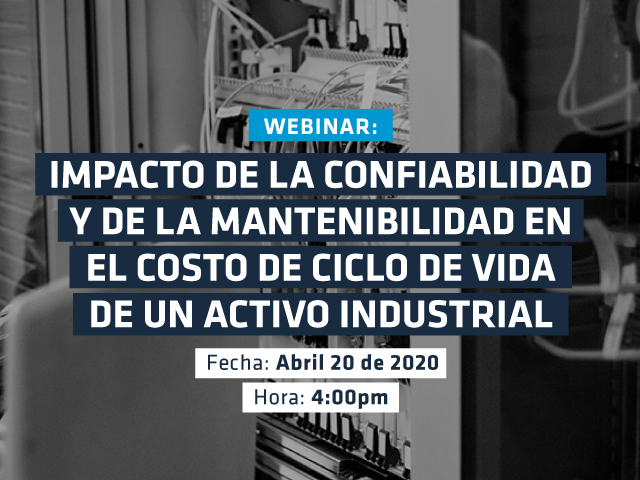 No se pierda nuestro webinar sobre el impacto de la confiabilidad y el mantenimiento