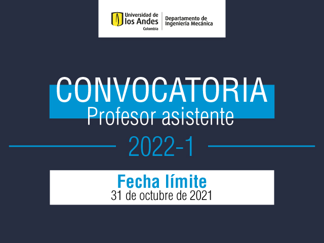 Convocatoria profesor asistente Ingeniería Mecánica Uniandes 2022-1