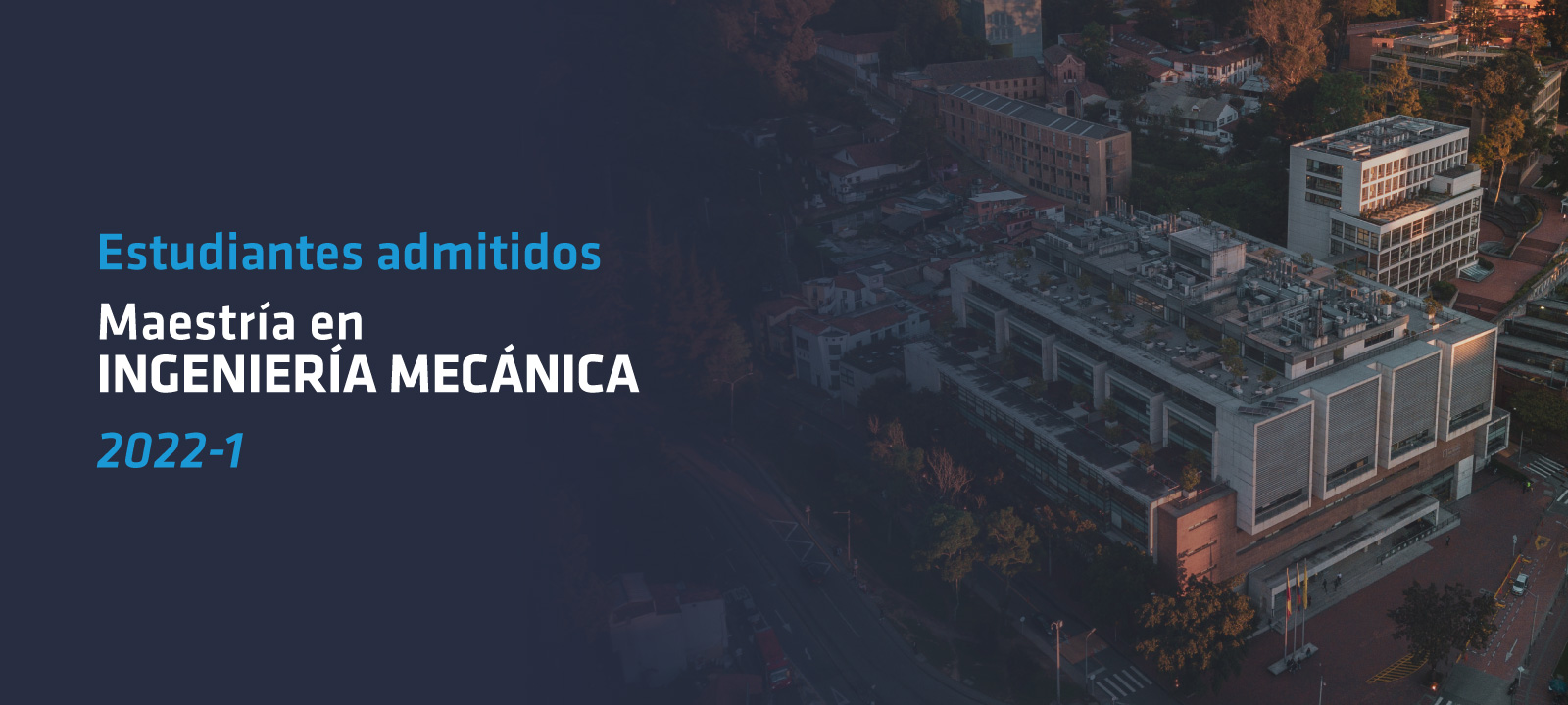 Aspirantes admitidos a las maestría de ingeniería mecánica 2022-1