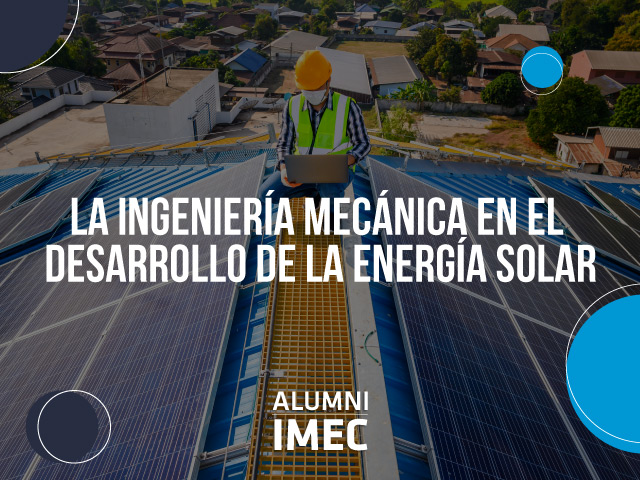 Juan Pfeiffer egresado uniandino nos cuenta de su experiencia en la industria de la energía solar