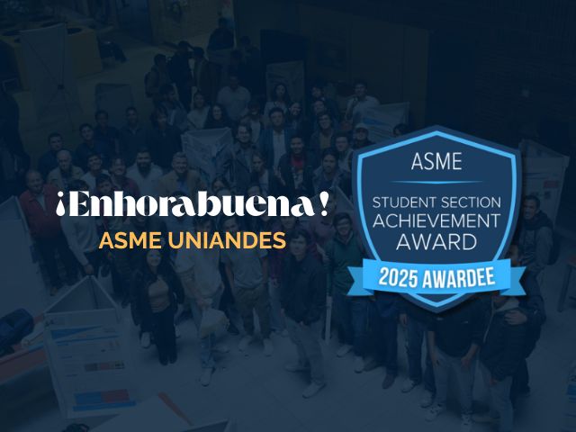 ASME Uniandes, obtiene reconocimiento internacional, Ingeniería Mecánica