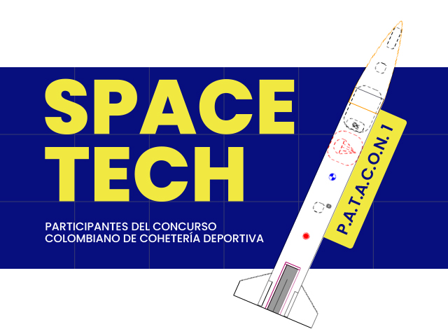 SpaceTech, grupo de cohetería, Ingeniería Mecánica SpaceTech, grupo de cohetería, Ingeniería Mecánica
