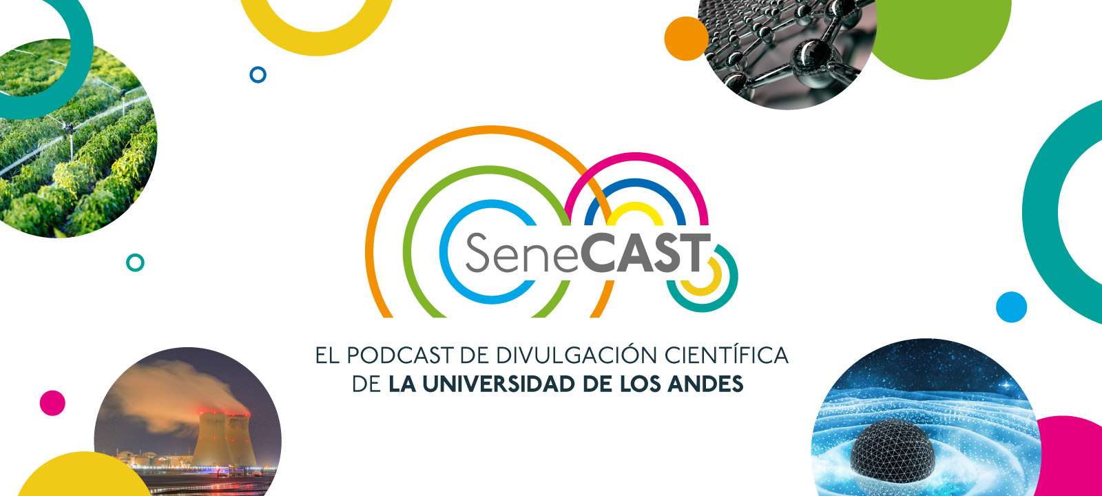 SeneCAST, el nuevo podcast de divulgación científica de la Universidad de los Andes