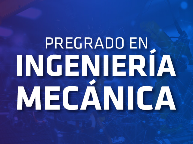 Pregrado en Ingeniería Mecánica