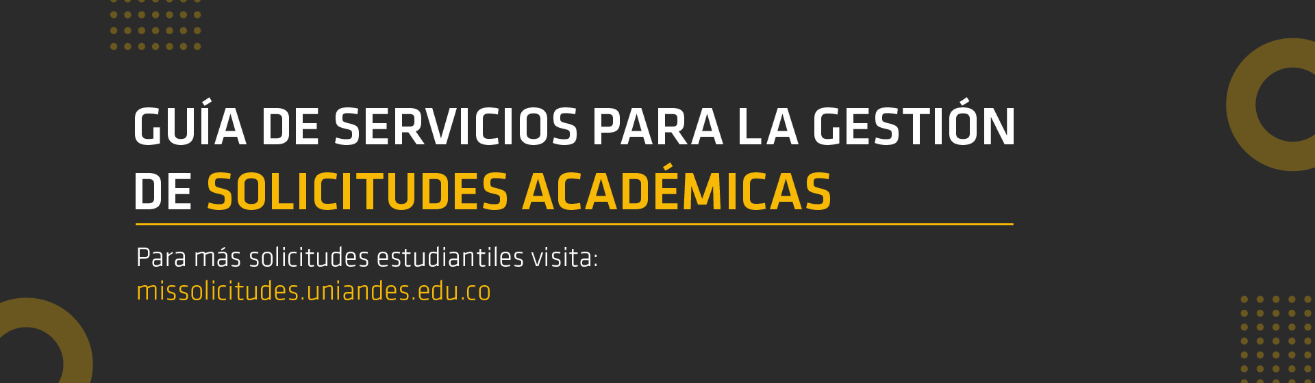 GUÍA DE SERVICIOS PARA LA GESTIÓN DE SOLICITUDES ACADÉMICAS